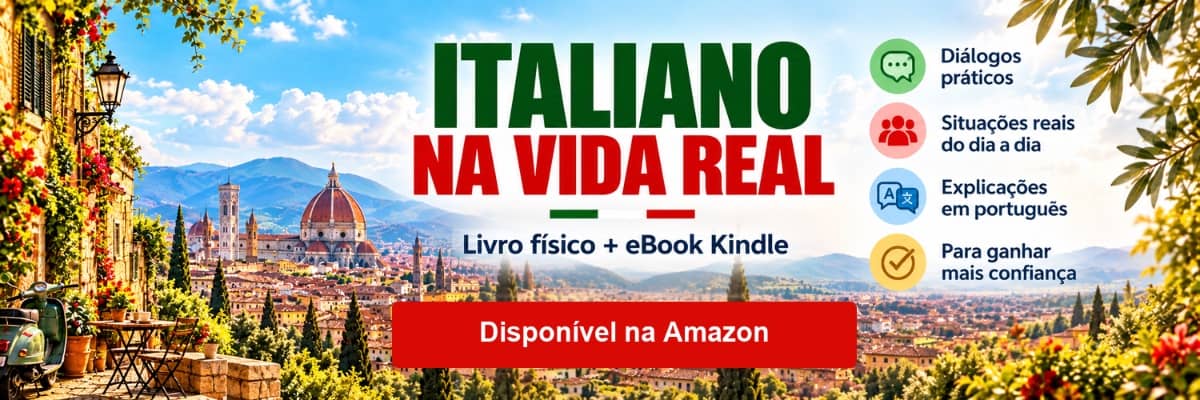 Italiano na Vida Real | Guia Prático para Brasileiros na Itália